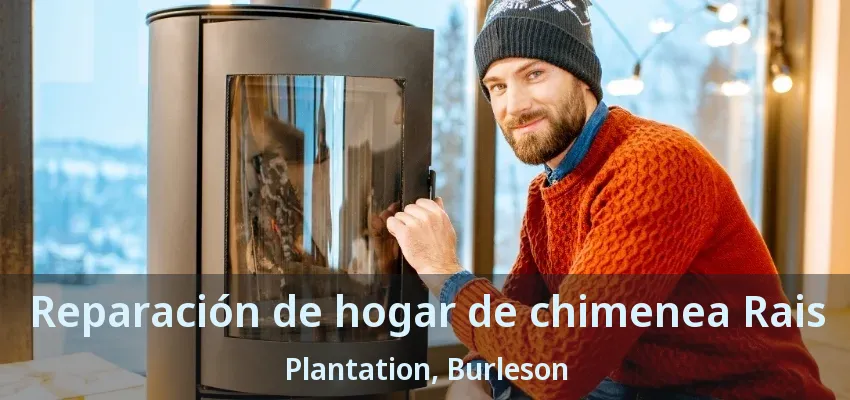 Reparación de hogar de chimenea Rais Plantation, Burleson - TX