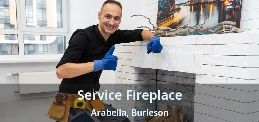 Service Fireplace Arabella, Burleson - TX Service Fireplace Arabella, Burleson - TX