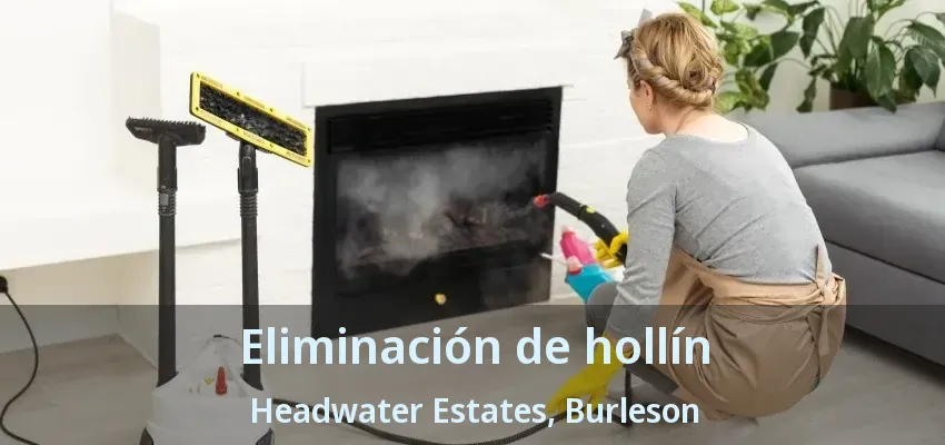 Eliminación de hollín Headwater Estates, Burleson - TX Eliminación de hollín Headwater Estates, Burleson - TX