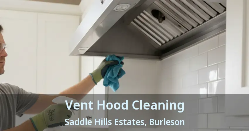Vent Hood Cleaning Saddle Hills Estates, Burleson - TX Vent Hood Cleaning Saddle Hills Estates, Burleson - TX