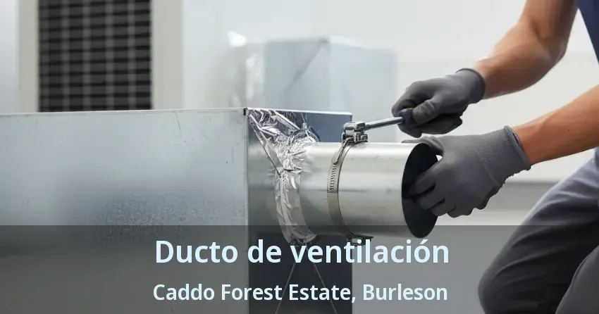 Ducto de ventilación Caddo Forest Estate, Burleson - TX Ducto de ventilación Caddo Forest Estate, Burleson - TX