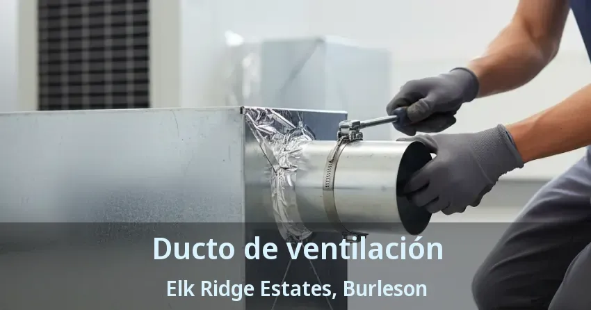 Ducto de ventilación Elk Ridge Estates, Burleson - TX Ducto de ventilación Elk Ridge Estates, Burleson - TX