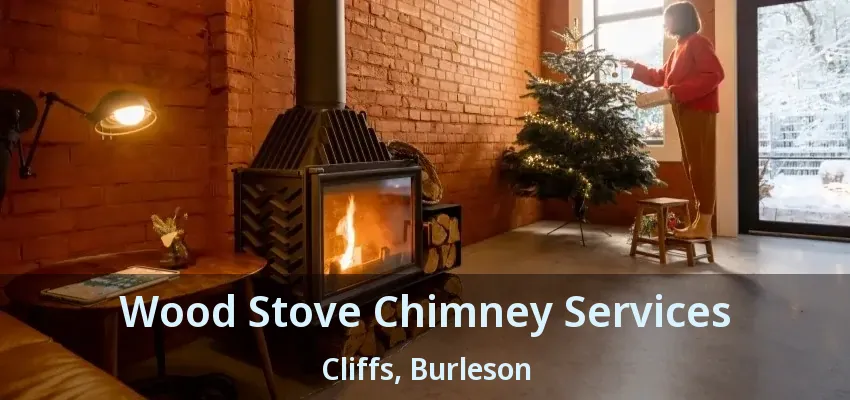 Wood Stove Chimney Services Cliffs, Burleson - TX
